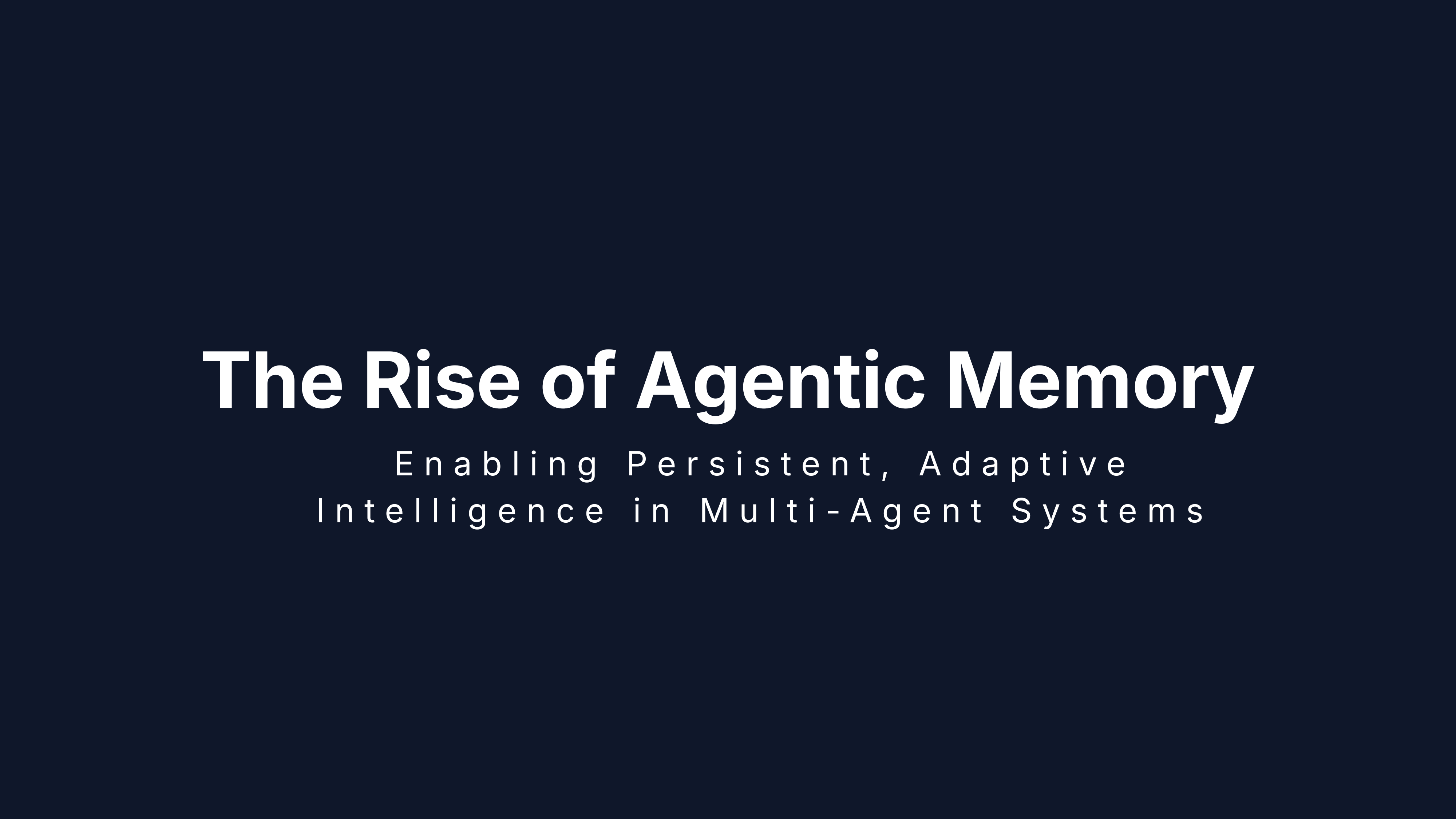 The Rise of Agentic Memory: Enabling Persistent, Adaptive Intelligence in Multi-Agent Systems  